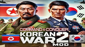 C&C: Generals Zero Hour | Korean War 2 Mod – Update 2025: The Ultimate Realistic RTS Experience!