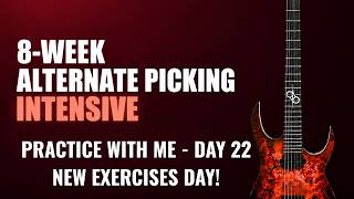 Day 22 of 56 | 8-Week Alternate Picking Intensive - NEW EXERCISES DAY!