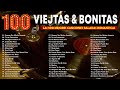 Juan Gabriel, Camilo Sesto, Jose Jose, Leo Dan, Roberto Carlos, Y Mas - Viejitas &amp; Bonitas