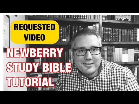 How to use the Newberry Reference Bible (2020 Tutorial)