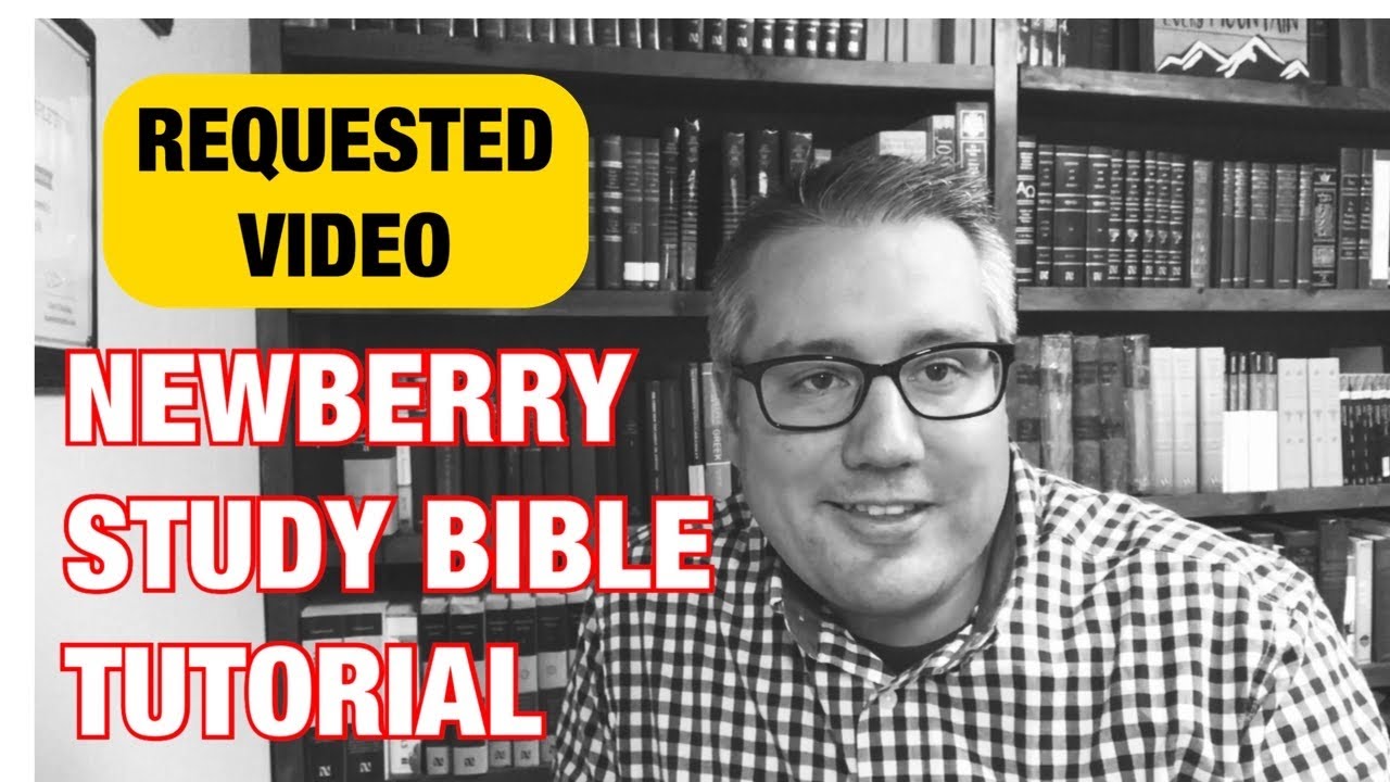 Как пользоваться Библией-справочником Ньюберри (учебное пособие 2020 г.)