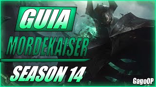 GUÍA MORDEKAISER S14 TOP | COMO JUGAR CON MORDEKAISER - COMBOS | HABILIDADES, RUNAS, OBJETOS | 14.5