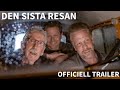 Den sista resan officiell trailer  p bio nu