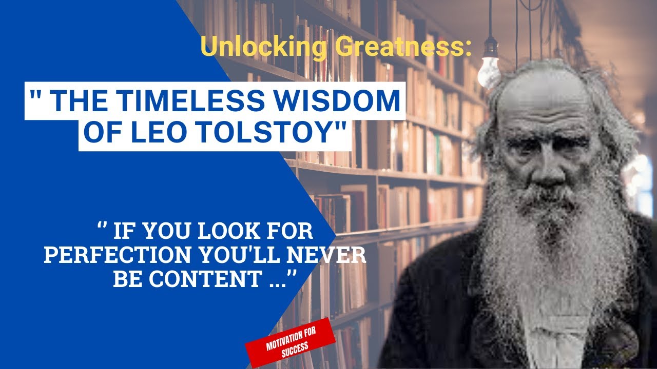 "Unlocking Greatness: The Timeless Wisdom of Leo Tolstoy" - YouTube