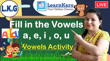 Vowels Activity for Kindergarten Kids | Fill in the Vowels a, e, i, o, u | English Grammar LearnKaro