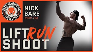 Lift, Run, Shoot | Nick Bare | Ep. 016