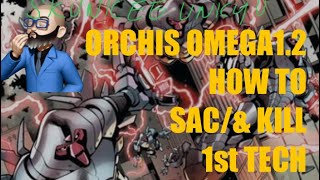 ORCHIS OMEGA 1.2 1st TECH how to win in 2
