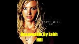Unsaveable By Faith Hill *Lyrics in description*