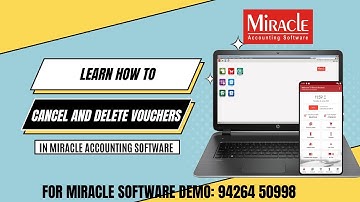 Learn how to Cancel and Delete Vouchers with Miracle Accounting Software | AK Softwares | 2023