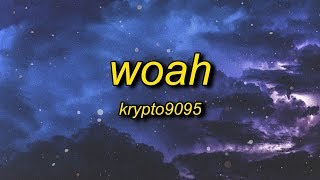 Video thumbnail of "KRYPTO9095 - WOAH (Lyrics) ft. D3Mstreet"