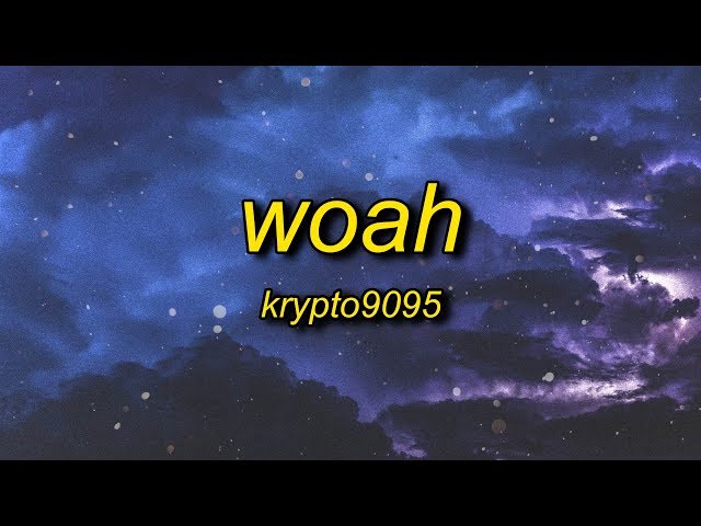 KRYPTO9095 - WOAH (Lyrics) ft. D3Mstreet class=