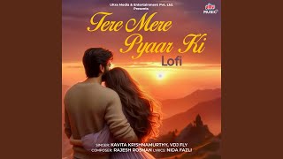 Tere Mere Pyaar Ki - Lofi