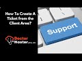 How to Open Ticket From your Client Area?
