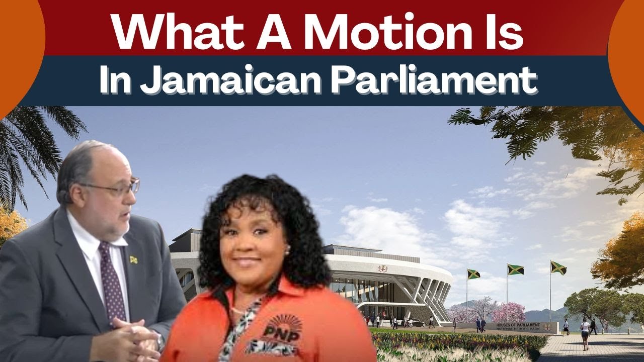 Jamaica Parliament 2026 Begins: Motions Explained | Full Round-Up