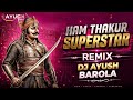 Hum Thakur SuperStar | Dj Remix | Edm Jump Circuit Mix Dj Ayush Barola