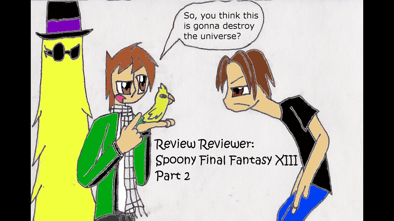 Review Reviewer: Spoony Final Fantasy XIII Part 2