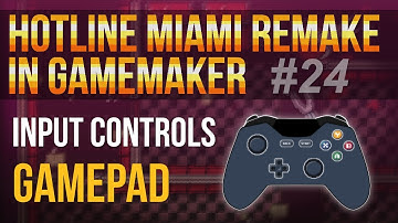Hotline Miami Remake in GameMaker Studio #24 - Input: gamepad