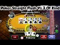 Poker straight flush vs 3 of a kind  teen patti gold  poker