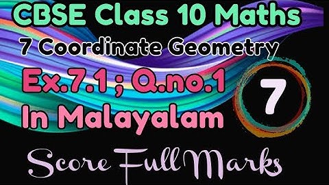 Exercise 7.1 Q.no.1 Class 10 CBSE Maths Chapter 7 Coordinate Geometry In Malayalam