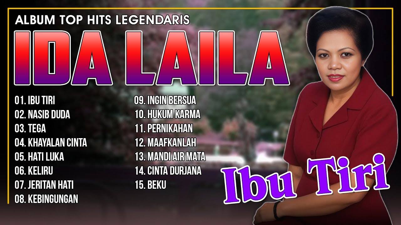 ALBUM TOP HITS LEGENDARIS IDA LAILA - Ibu Tiri, Nasib Duda, Tega