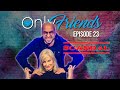 Bryn Kenney EXPLOITS Rich Day Trader?!?!? | E23 | Only Friends Podcast w/Matt Berkey