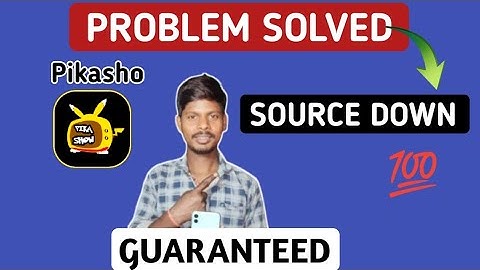 How to Solve Pikashow Source Down Problem [2022] | Pikashow  Source Down Problem