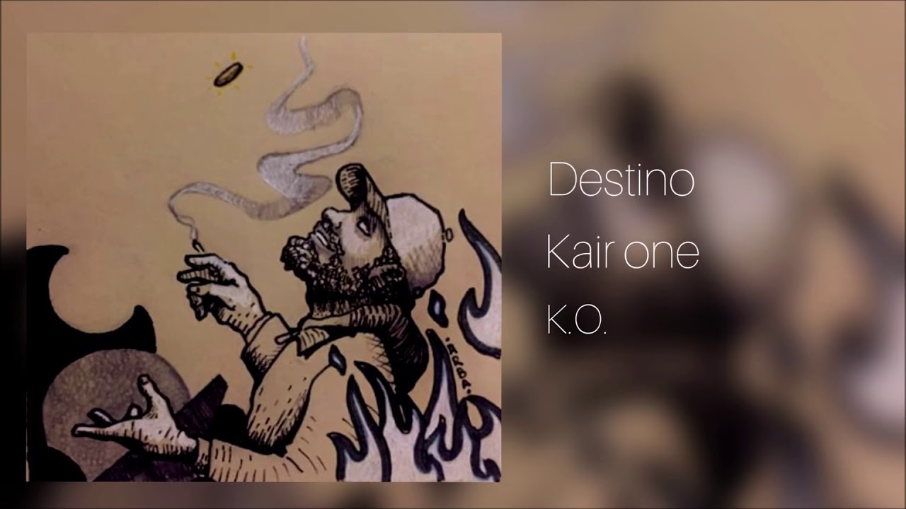 Kair One - Destino.⚖️ (K.O.) 🥊/ Audio.