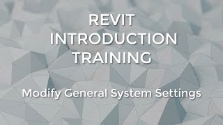 Modify REVIT 2019 General System Settings
