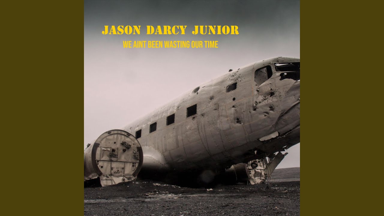 We Ain't Been Wasting Our Time