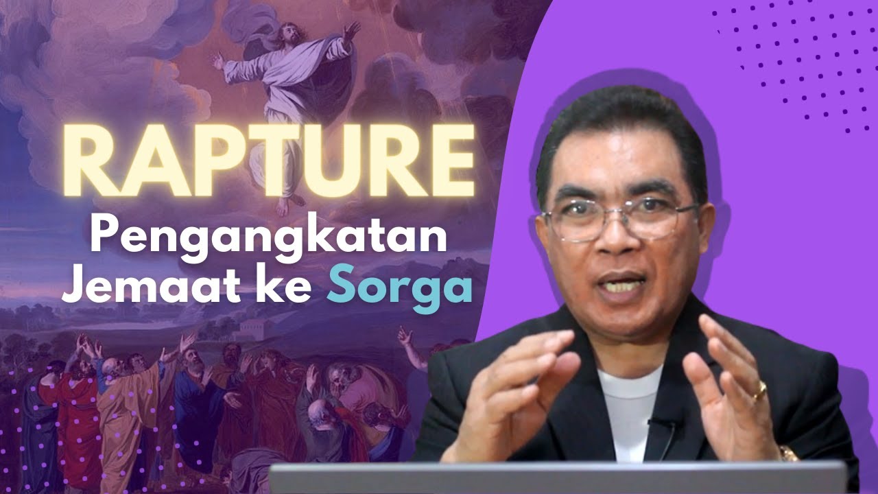 RAPTURE: Pengangkatan Jemaat ke Sorga