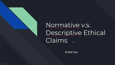 Normative v.s. Descriptive ethical claims