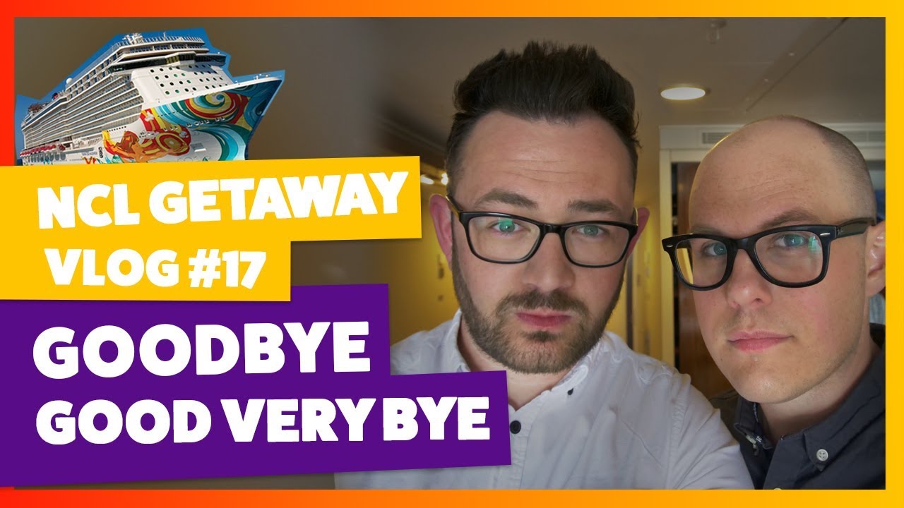 NCL Getaway | Vlog Part 17 | The Final (Countdown) 😢