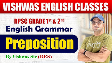 Preposition | RPSC English Grade 1st & 2nd | Vishwas Sir (RES)
