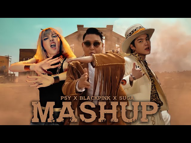 PSY x BLACKPINK x SUGA- THAT THAT x BOOMBAYAH MASHUP class=