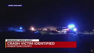 Dps Identifies Victim In Deadly Robertson County Crash