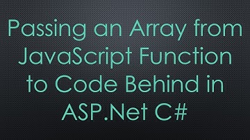 Passing an Array from JavaScript Function to Code Behind in ASP.Net C#