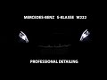 Mercedes-Benz S-klasse W222 professional detailing full version