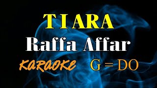 [Karaoke] Raffa affar - Tiara (Kris) || G=DO original key