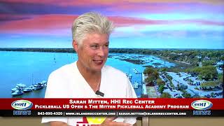 WHHI NEWS | Sarah Mitten: Pickleball US Open / Academy Program | Island Rec Center | WHHITV