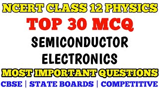 Best MCQ Class 12 Semi Conductor Electronics :  Materials, Devices and Simple Circuits