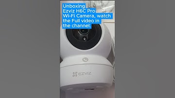 Unboxing Ezviz H6C Wi-Fi Camera