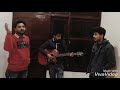 Song  filhaal  gautam gill  lovish sharma  on guitarkunal dogra b praak  janni