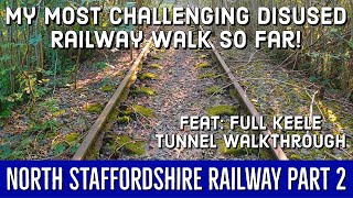 Keele Tunnel and The North Staffordshire Railway Walk & Explore
