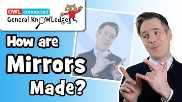 How are mirrors made? | General KnOWLedge