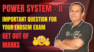 Power System - II | Paper Pattern & Imp Questions For Your Endsem Exam