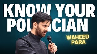 Know Kashmir Politicians |Waheed Para | Season 01, Episode 04
