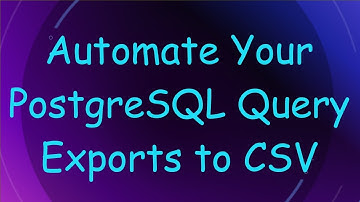 Automate Your PostgreSQL Query Exports to CSV