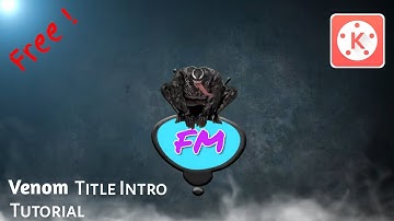 Venom Title Intro Effect Kinemaster | Venom Title Template (Film Making | VET)