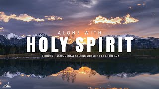 ALONE WITH HOLY SPIRIT // INSTRUMENTAL SOAKING WORSHIP // SOAKING WORSHIP MUSIC