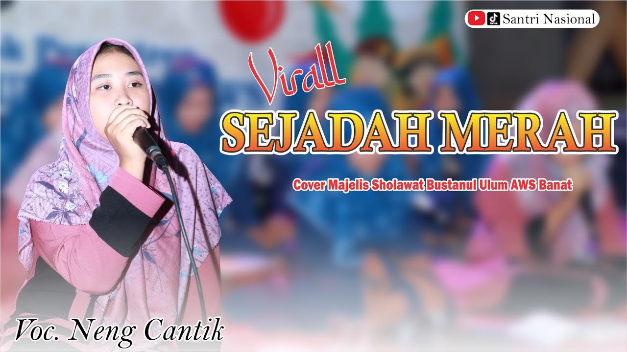 SN~Sejadah Merah Virall & yang lagi treeenn_Majelis Sholawat Bustanul Ulum AWS Banat